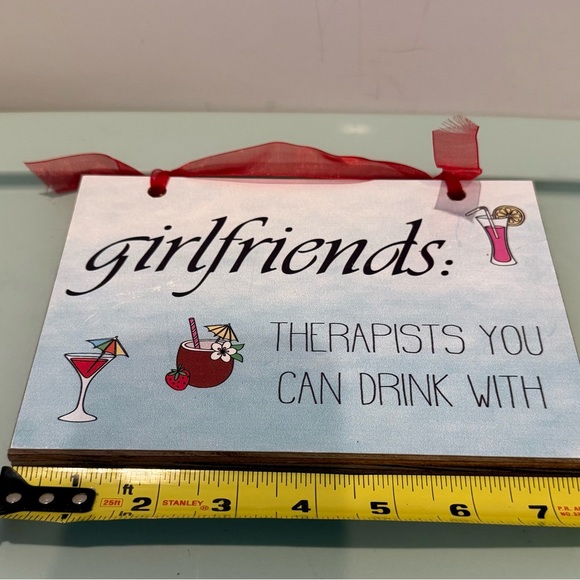 Super Cute “Girlfriends: Therapists You Can Drink With” Sign - NWT - Picture 3 of 4